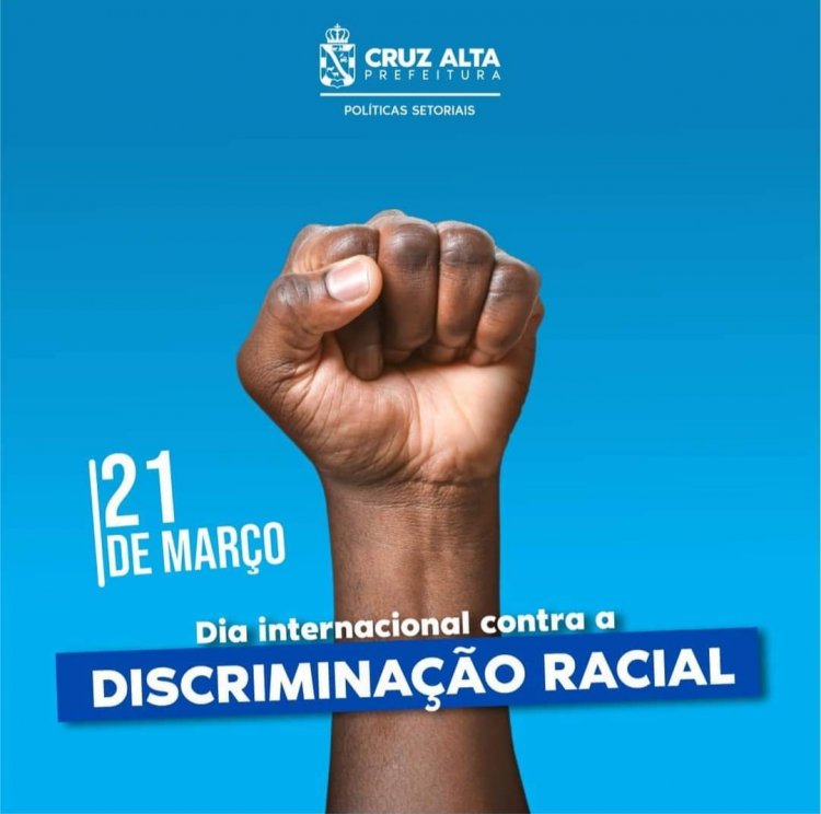 O Dia Internacional contra a Discriminação Racial é celebrado anualmente em 21 de março